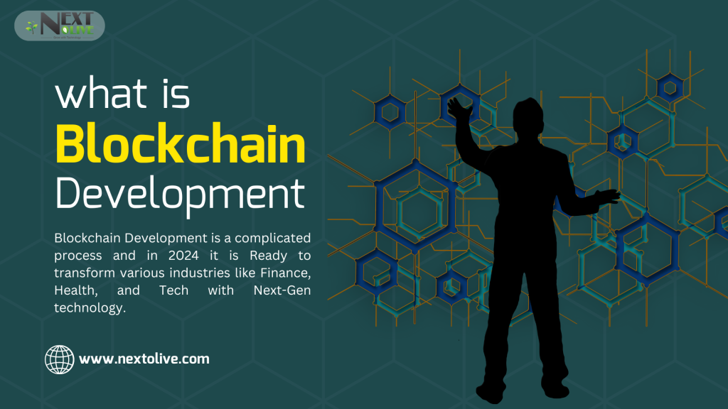 What is Blockchain Development and A Complete Guide in 2024