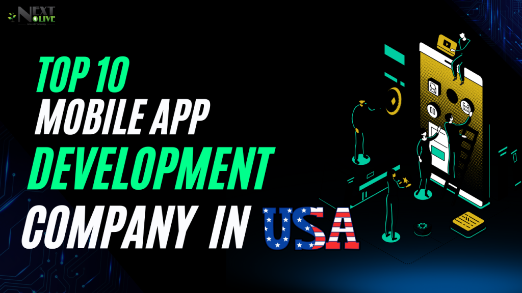 Top 10 Mobile App Development Companies in USA