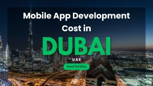 Image Shows a nighttime panoramic view of Dubai’s skyline featuring the Burj Khalifa, illustrating a With Text ‘Mobile App Development Cost in Dubai, UAE’ with a call-to-action to read the full article.”