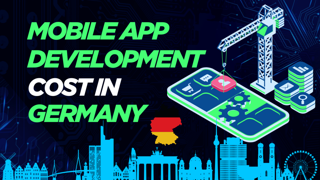 Mobile App Development Cost in Germany (2025)