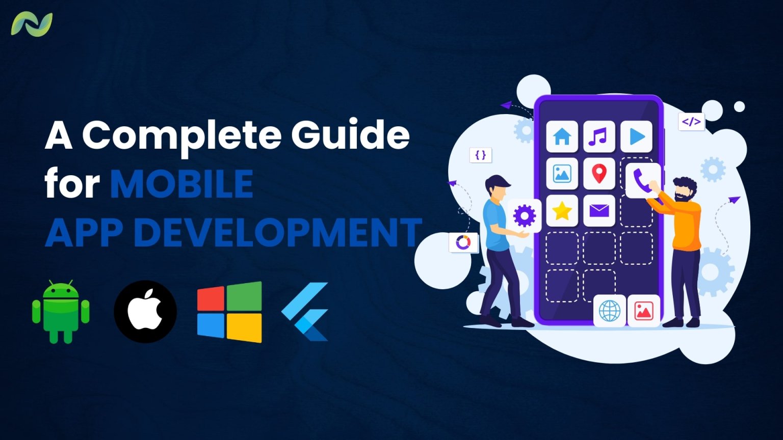 Mobile App Development for Businesses: A step-by-step Guide