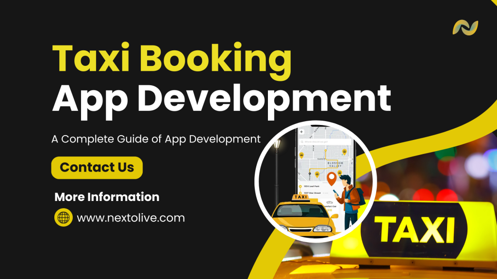 A Complete Guide For Taxi Booking App Development (2025)