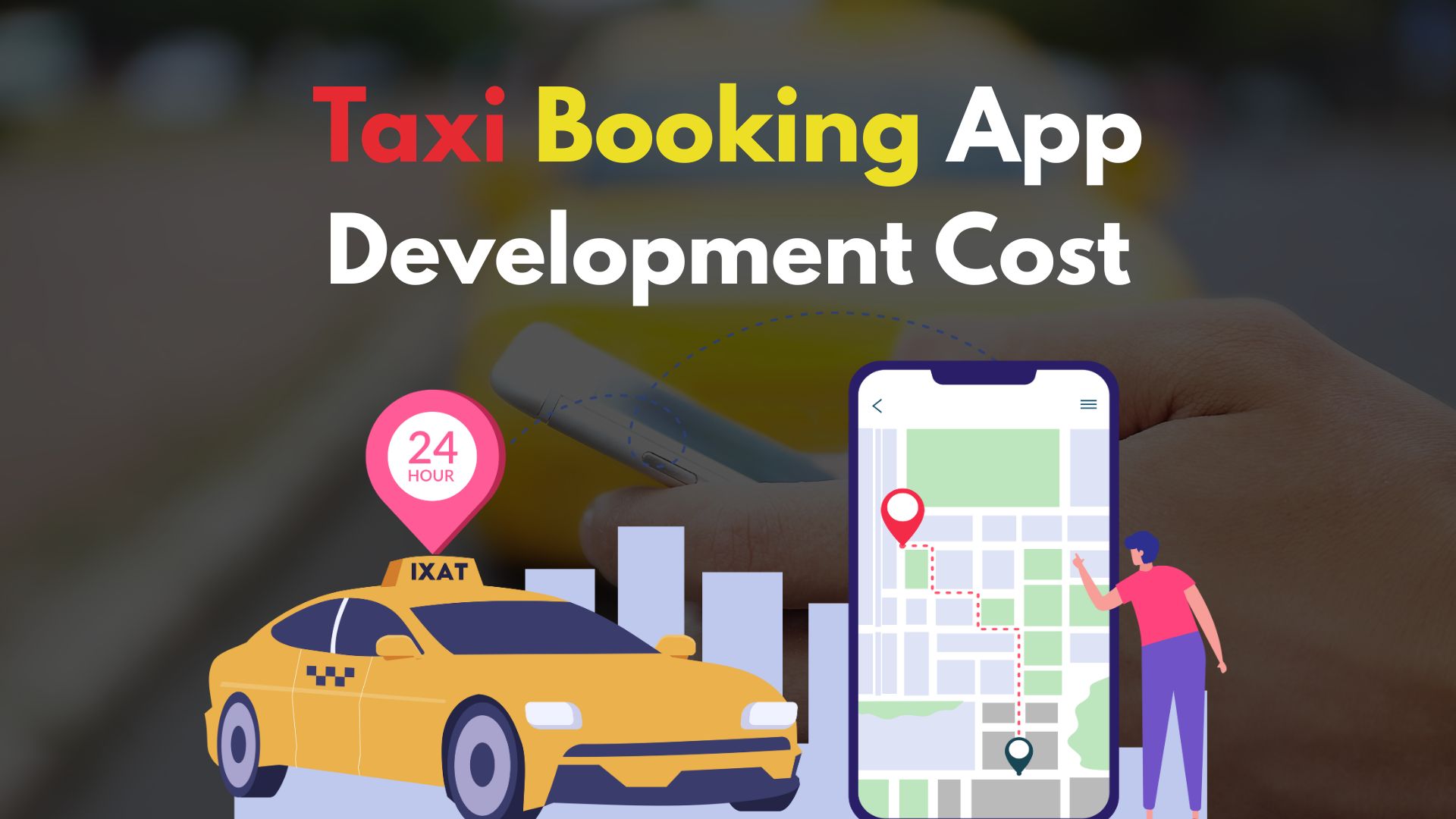 Image shows the Taxi Booking App Development cost via text and visuals