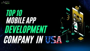 Illustrated image highlighting 'Top 10 Mobile App Development Company in USA' with vibrant text and graphic illustration of developers working on a mobile interface, set against a dark digital-themed background.