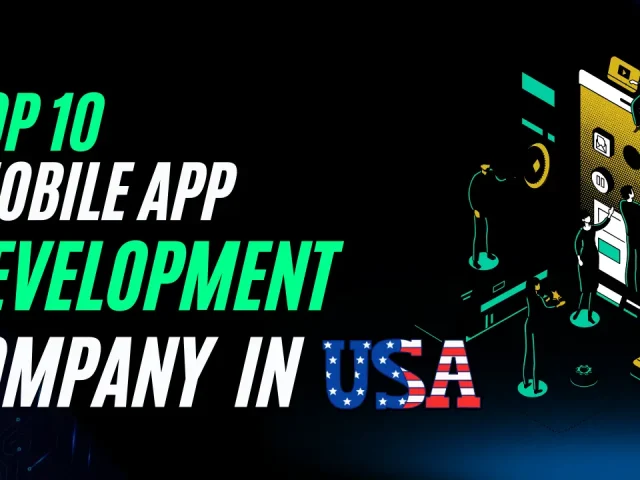 Top 10 Mobile App Development Companies in USA